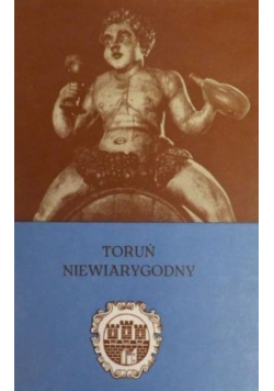 Toruń niewiarygodny