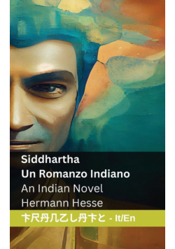 Siddhartha  - Un Romanzo Indiano / An Indian Novel
