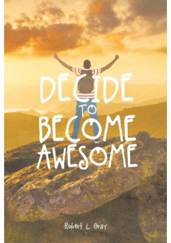 Decide to Become Awesome