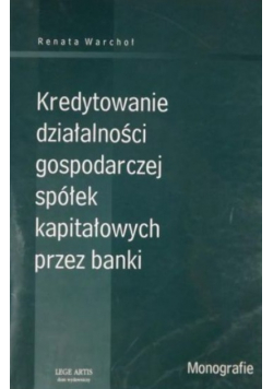 Kredytowanie działalności gospodarczej spółek kapitałowych przez banki