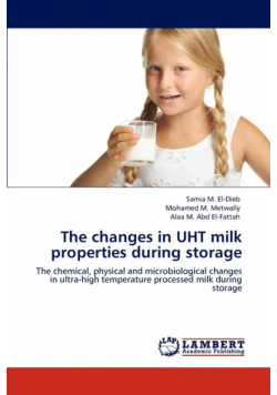 The changes in UHT milk properties during storage