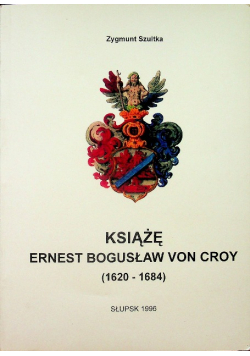 Książę Ernest Bogusław von Croy