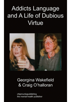 Addicts Language and a Life of Dubious Virtue