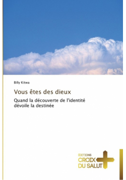 Vous êtes des dieux