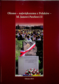 Olesno największemu z Polaków Bł Janowi Pawłowi II