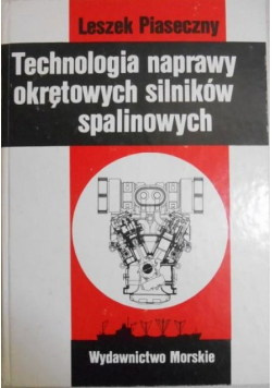 Technologia naprawy okrętowych silników spalinowych