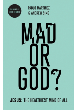 Mad or God?