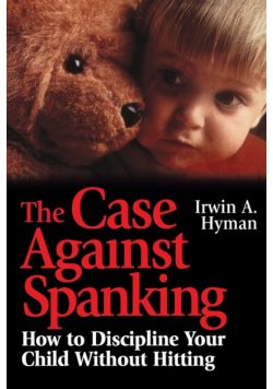 The Case Against Spanking