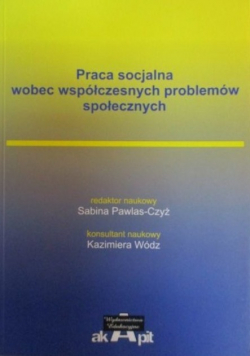 Praca socjalna wobec współczesnych problemów społecznych