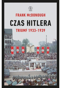 Czas Hitlera Triumf 1933 - 1939