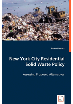 New York City Residential Solid Waste Policy - Assessing Proposed Alternatives