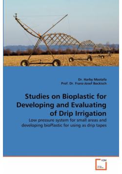 Studies on Bioplastic for Developing and Evaluating of Drip Irrigation