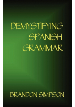 Demystifying Spanish Grammar