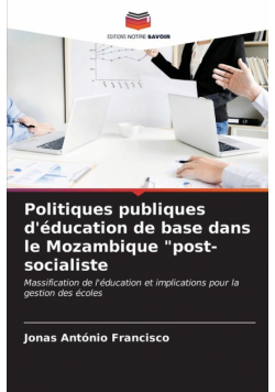 Politiques publiques d'éducation de base dans le Mozambique "post-socialiste