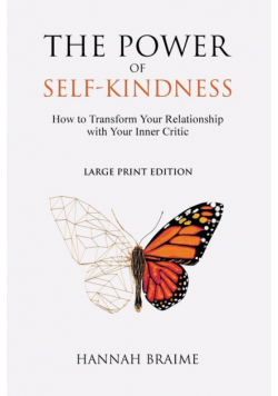 The Power of Self-Kindness (Large Print)