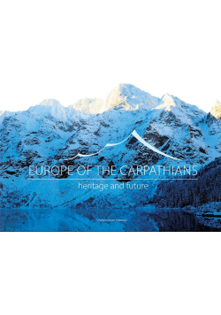 Europe Of The Carpathians Heritage And Future