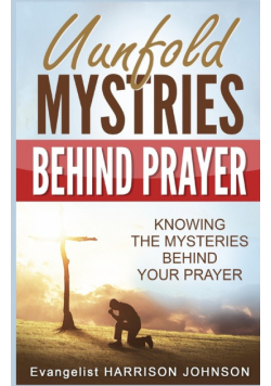 Unfold Mysteries Behind Prayer