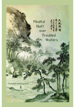 Mindful Raft over Troubled Waters