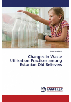 Changes in Waste Utilization Practices Among Estonian Old Believers