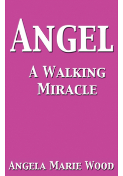 Angel a Walking Miracle