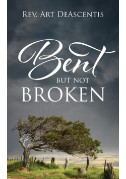 Bent But Not Broken