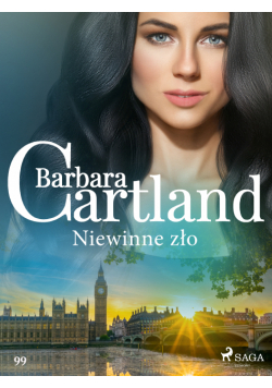 Ponadczasowe historie miłosne Barbary Cartland. Niewinne zło - Ponadczasowe historie miłosne Barbary Cartland (#99)