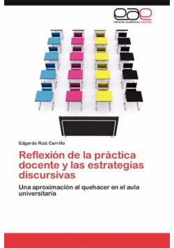 Reflexion de La Practica Docente y Las Estrategias Discursivas