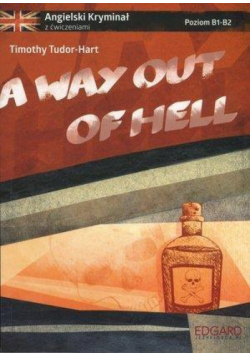 Angielski. Kryminał z ćw. A Way Out of Hell