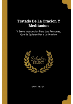 Tratado De La Oracion Y Meditacion