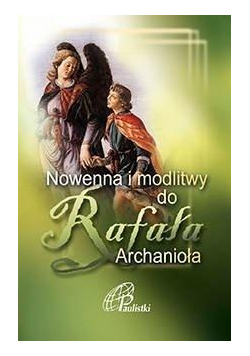 Nowenna i modlitwy do Rafała Archanioła