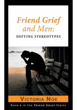 Friend Grief and Men