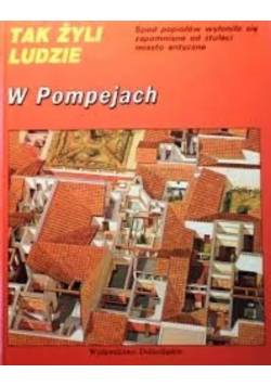 Tak żyli ludzie W pompejach
