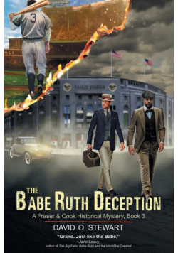 The Babe Ruth Deception (A Fraser and Cook Historical Mystery, Book 3)