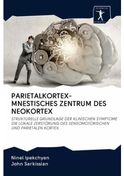 Parietalkortex-Mnestisches Zentrum Des Neokortex