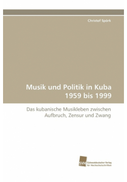 Musik Und Politik in Kuba 1959 Bis 1999