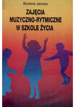 Zajęcia muzyczno rytmiczne w szkole życia