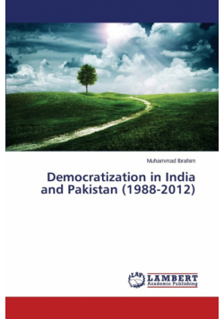 Democratization in India and Pakistan (1988-2012)