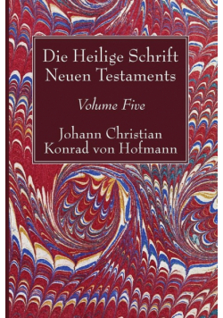 Die Heilige Schrift Neuen Testaments, Volume Five
