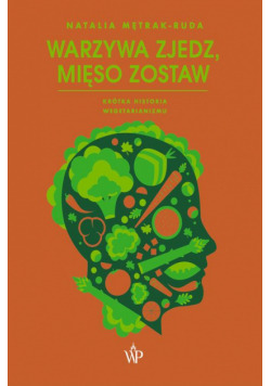Warzywa zjedz, mięso zostaw