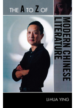 The A to Z of Modern Chinese Literature