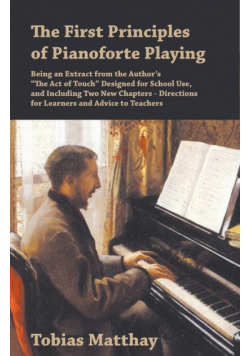 The First Principles of Pianoforte Playing