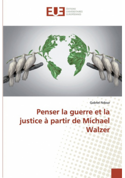 Penser la guerre et la justice à partir de Michael Walzer