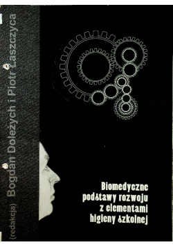 Biomedyczne podstawy rozwoju z elementami higieny szkolnej