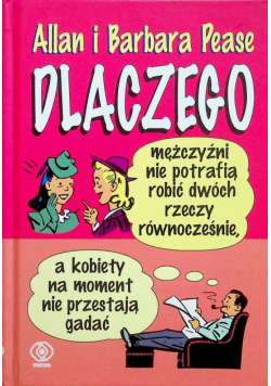 Dlaczego mężczyźni nie potrafią robić dwóch rzeczy jednocześnie a kobiety na moment nie przestają gadać