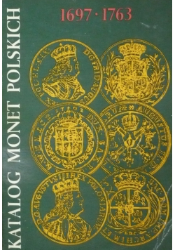 Katalog monet Polskich 1697 1763