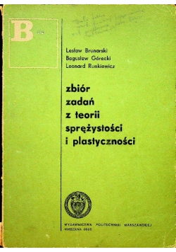 Zbiór zadań z teorii sprężystości i plastyczności