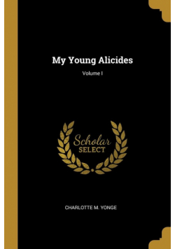 My Young Alicides; Volume I