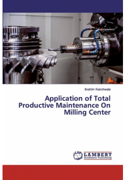 Application of Total Productive Maintenance On Milling Center