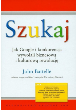 Szukaj Jak Google i konkurencja wywołali biznesową i kulturową rewolucję