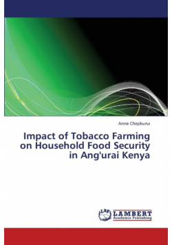 Impact of Tobacco Farming on Household Food Security in Ang'urai Kenya